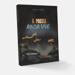 Livro Poesia Ainda Vive de Arley C. Rocha novos sabores ns publicações