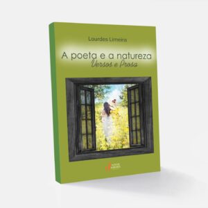 A poeta e a natureza: verso e prosa (Lourdes Limeira)