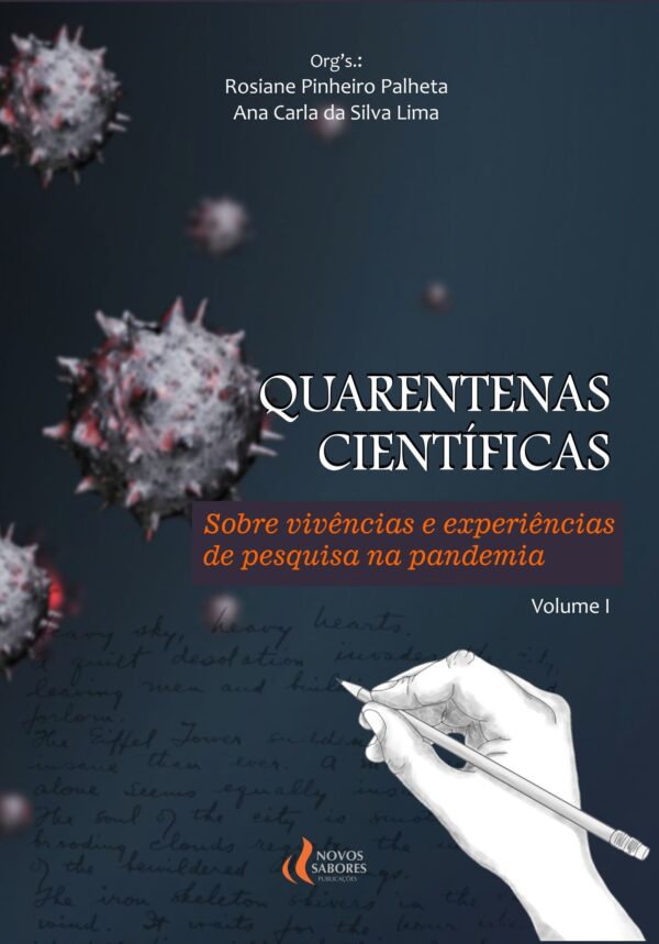 QUARENTENAS CIENTÍFICAS - Sobre vivências e experiências de pesquisa na pandemia