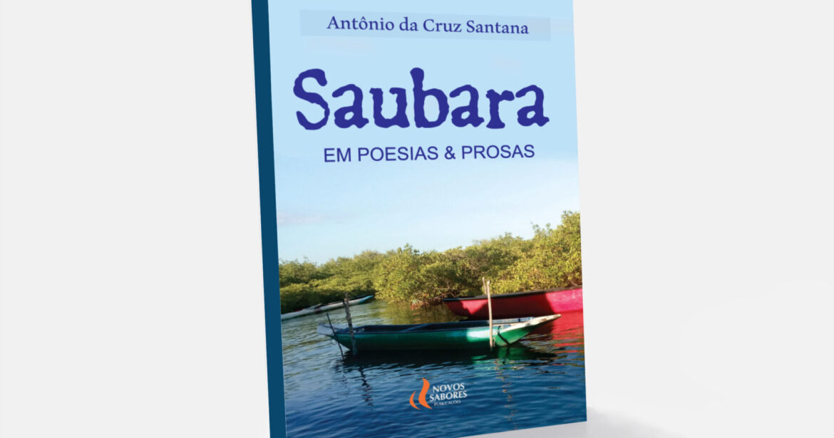 Saubara: em poesias e prosas - Antônio Santana