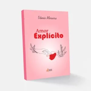 Amor Explícito - Vânia Moreira