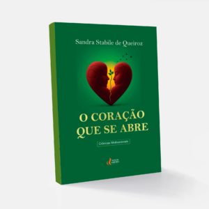 O coração que se Abre - Sandra Stabile de Queiroz
