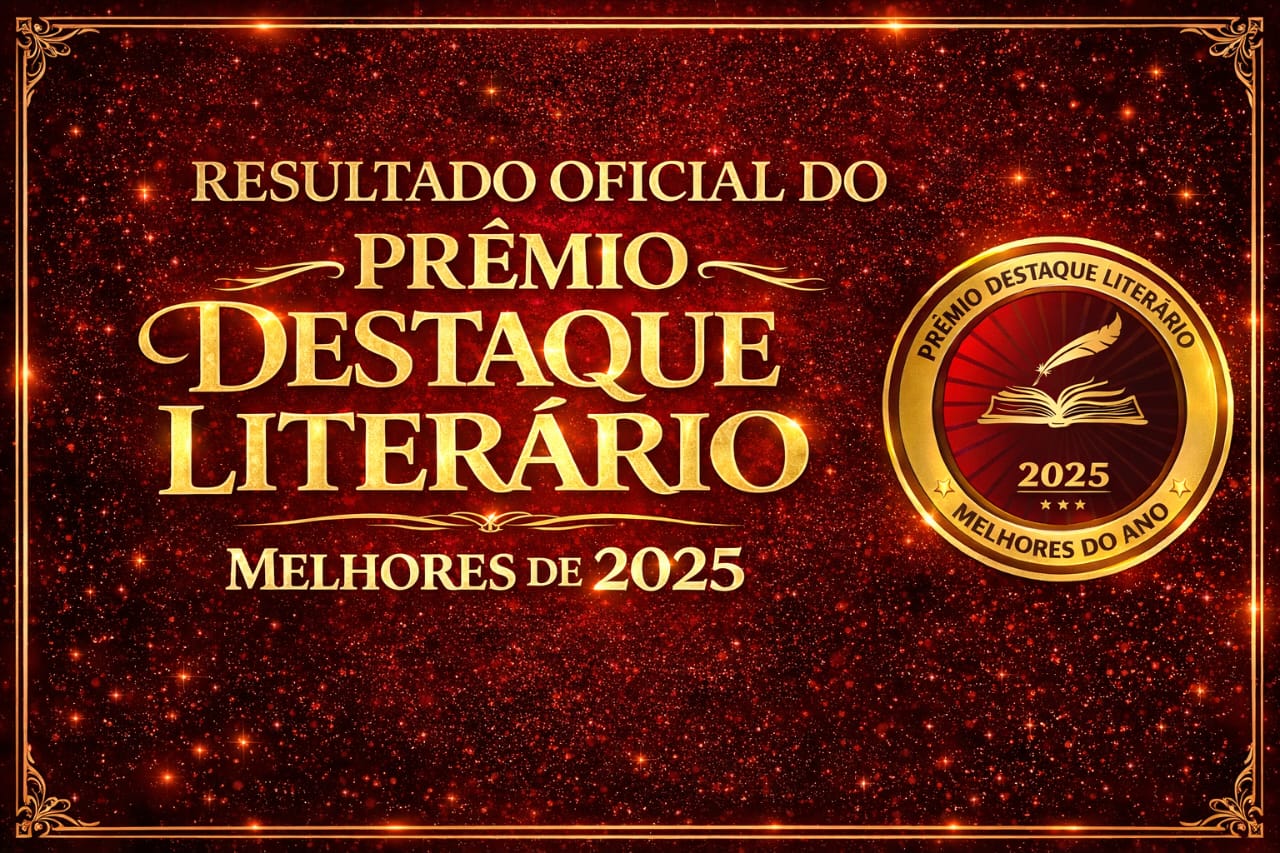 Resultado Oficial do Prêmio Destaque Literário - Melhores de 2025