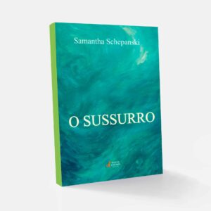 Livro O Sussuro - Samantha Schepanski