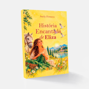História Encantada de Eliza - Suely Fonseca